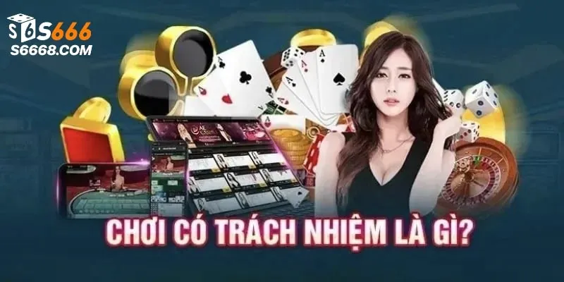Chơi có trách nhiệm được thiết lập từ những ngày đầu