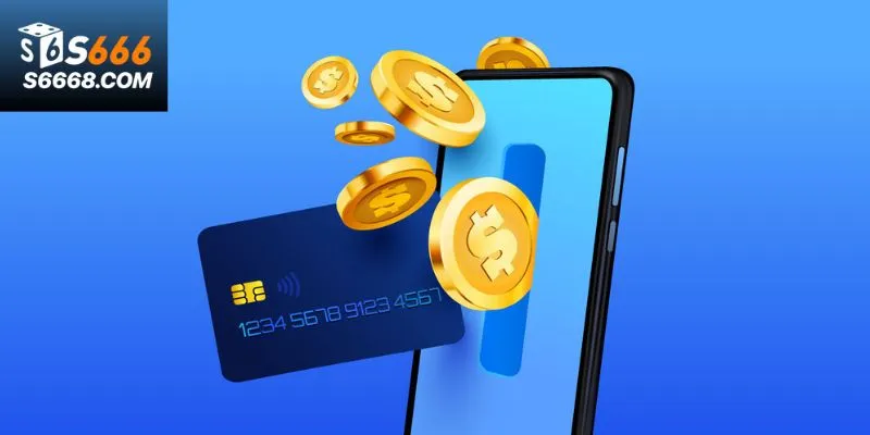 Những lợi ích khi nạp tiền S666 hoàn thành