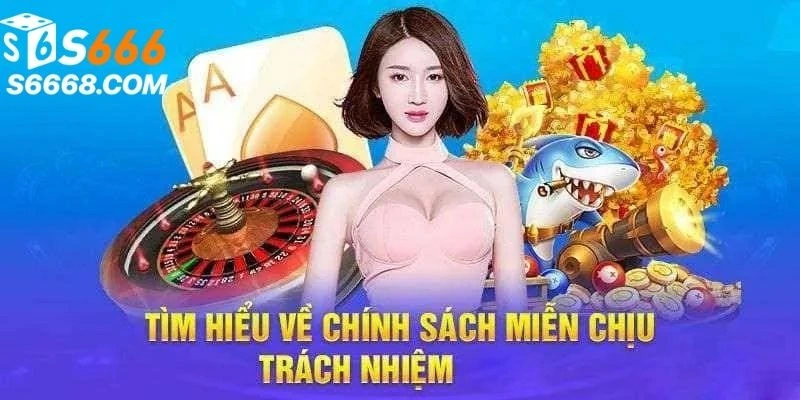 Vai trò của chính sách miễn trừ trách nhiệm với nhà cái online